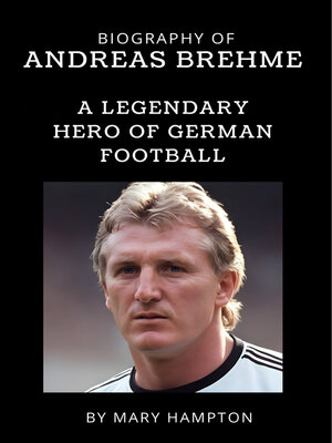cover image of Biography of Andreas Brehme